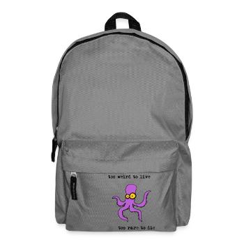 too weird to live too rare to die, funny octopus - Backpack - elephant grey - Front