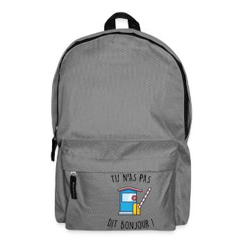 tu n as pas dit bonjour dikkenek - Sac à dos - gris éléphant - Devant