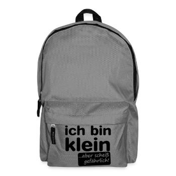 ich bin klein aber scheiß gefährlich! - Rucksack - Mittelgrau - Vorne