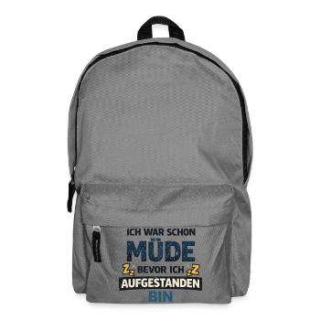 Schon müde bevor ich aufstehe Humor Schlaf  - Rucksack - Mittelgrau - Vorne