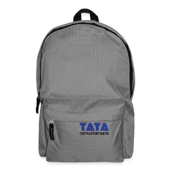Tata c'est plus fort que toi - Sac à dos - gris éléphant - Devant
