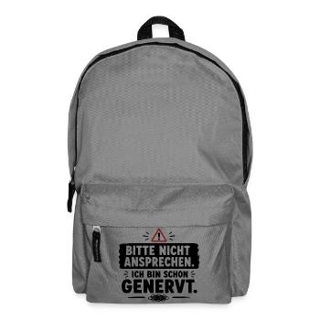  Bitte Nicht Ansprechen Ich Bin Schon Genervt - Rucksack - Mittelgrau - Vorne
