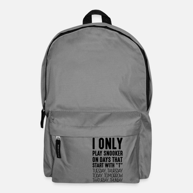 I only play snooker on days that start with T - Backpack - elephant grey