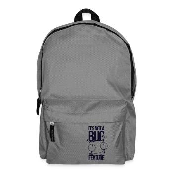 It's not a bug it's a feature - Rucksack - Mittelgrau - Vorne