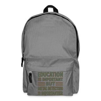 Bildung ist wichtig, aber Metallerkennung ist wichtig - Rucksack - Mittelgrau - Vorne