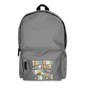 Tough times don't last, tough people do - Backpack - elephant grey - Front