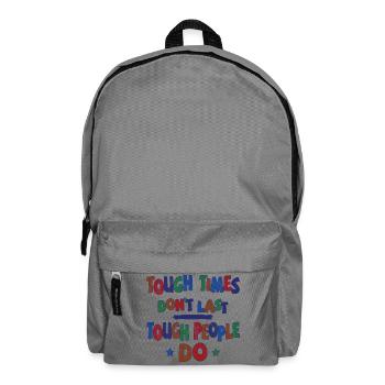 Tough times don't last, tough people do - Backpack - elephant grey - Front
