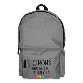 LGBTQ Pride Month - Two Moms Are Better Than One - Backpack - elephant grey - Front
