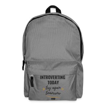 Introverting Today, Try Again Tomorrow. - Backpack - elephant grey - Front