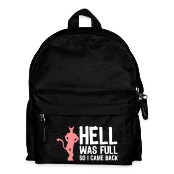 Hell Was Full. So I Came Back! - Kids' Backpack - black - Front