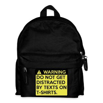 Warning: do not get distracted - Kids' Backpack - black - Front