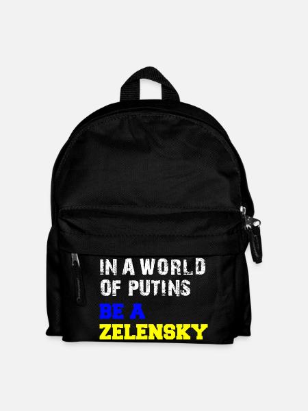 In a World of Putins be a Zelensky - Kinder Rucksack - Schwarz