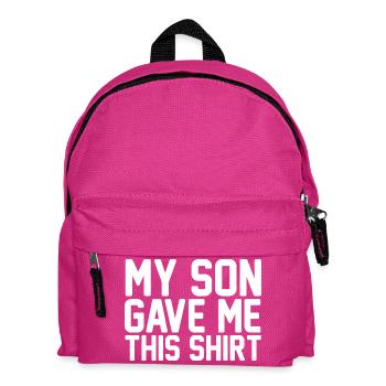 Mein Sohn hat mir dieses Hemd geschenkt. Stolze Mama, stolze Sohn. - Kinder Rucksack - Fuchsia - Vorne