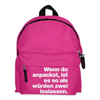 WENN DU ANPACKST, IST ES SO ... FAUL UND DUMM - Kinder Rucksack - Fuchsia - Vorne