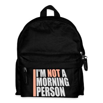 I'm Not A Morning Person Lustig Müde Morgenmuffel - Kinder Rucksack - Schwarz - Vorne