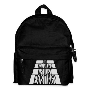 Are You Alive Or Just Existing Nachdenklich Spruch - Kinder Rucksack - Schwarz - Vorne