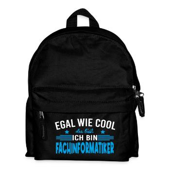 Egal wie cool du bist ich bin Fachinformatiker - Kinder Rucksack - Schwarz - Vorne
