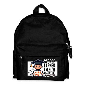 DEGREE EARNED I'M NOW ACCEPTING JOB OFFERS - Kids' Backpack - black - Front