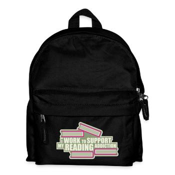 Je travaille pour soutenir mon logo de livres sur la dépendance à la lecture - Sac à dos Enfant - noir - Devant
