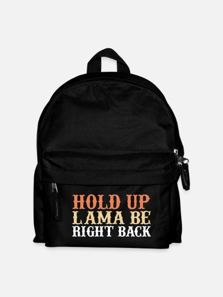Hold up lama be right back - Kids' Backpack - black
