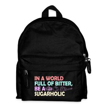 Sugarholic World Quote - Kids' Backpack - black - Front