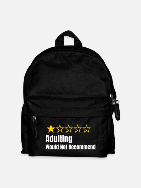 Adulting - Would Not Recommend - One Star Rating - Kids' Backpack - black