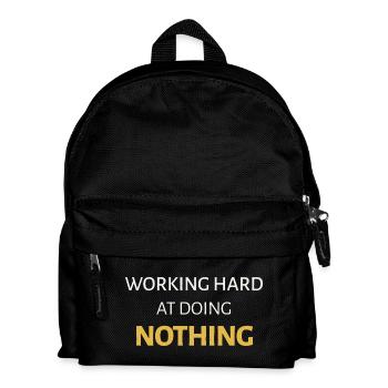 Hart daran arbeiten, nichts zu tun - Kinder Rucksack - Schwarz - Vorne