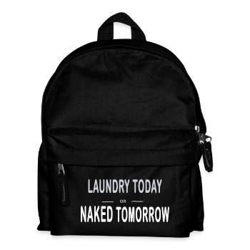 Laundry Today or Naked Tomorrow – Typo - Kids' Backpack - black - Front