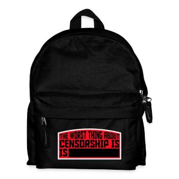 The Worst Thing About Censorship Is Funny Irony - Kids' Backpack - black - Front