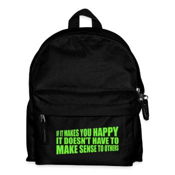 If Makes You Happy Sense Others Spruch Glück Frei - Kids' Backpack - black - Front