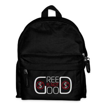Greed Is Not Good Antikapitalismus Aussage Protest - Kinder Rucksack - Schwarz - Vorne