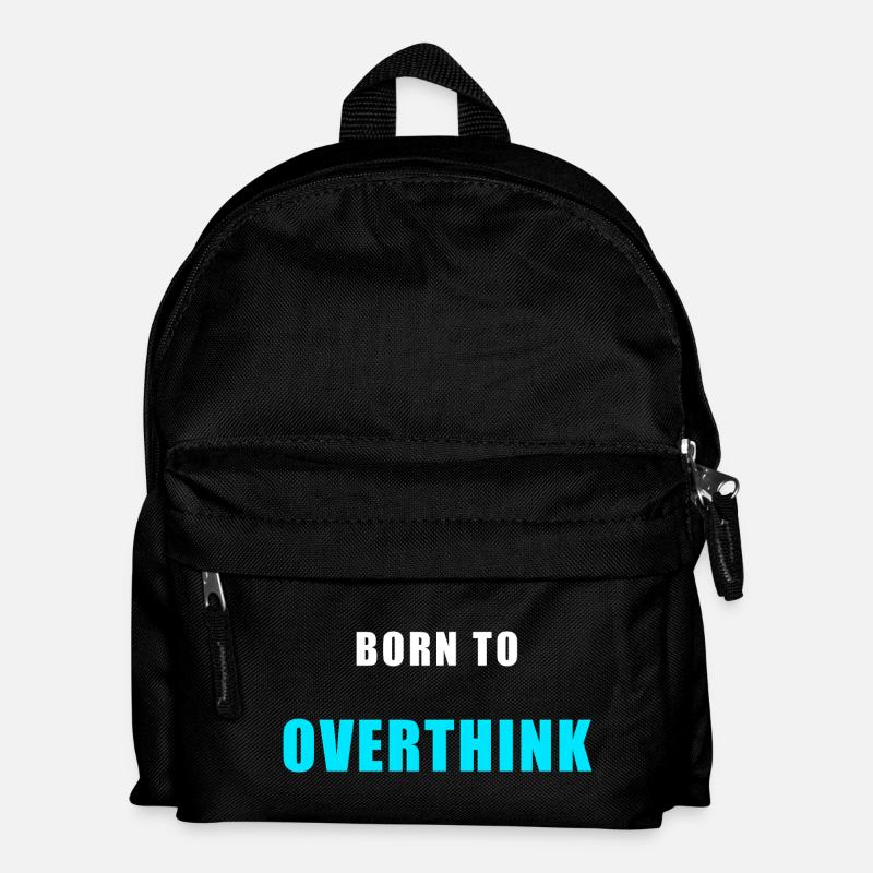 Born To Overthink – Funny Shirt Humor - Kids' Backpack - black