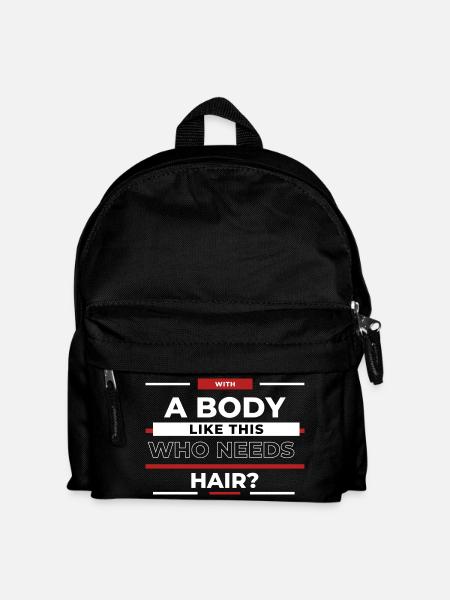 Wer braucht Haare? Körper wie dieser - Kinder Rucksack - Schwarz