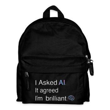 AI Thinks I'm Brilliant – Tech Quote - Kids' Backpack - black - Front