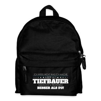 Tiefbauer Spruch besser als Du - Kinder Rucksack - Schwarz - Vorne