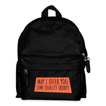 May I Offer You Some Quality Irony Lustiger Spruch - Kids' Backpack - black - Front