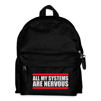 All My Systems Are Nervous Lustig Angst Nerd Logo - Kinder Rucksack - Schwarz - Vorne