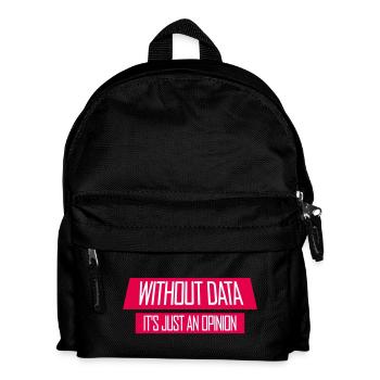 Without Data It's Just An Opinion Statistics Nerd - Kids' Backpack - black - Front