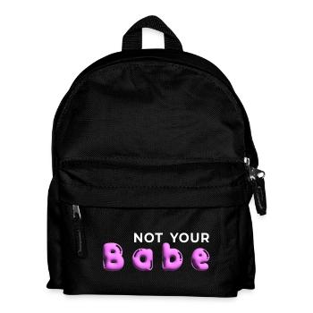 Not Your Babe. Minimal Gen Z Statement - Kids' Backpack - black - Front