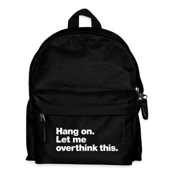 Hang On: Overthink This - Kids' Backpack - black - Front
