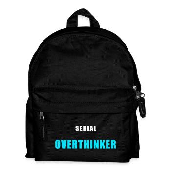 Serial Overthinker – Funny Humor Shirt - Kids' Backpack - black - Front