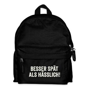 Besser Spät Als Hässlich lustiger witziger Spruch - Kinder Rucksack - Schwarz - Vorne