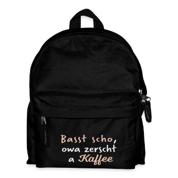 Bast scho owa zerscht a Kaffee - Kinder Rucksack - Schwarz - Vorne