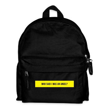 Who Said I Was An Angel Spruch Geschenk - Kinder Rucksack - Schwarz - Vorne