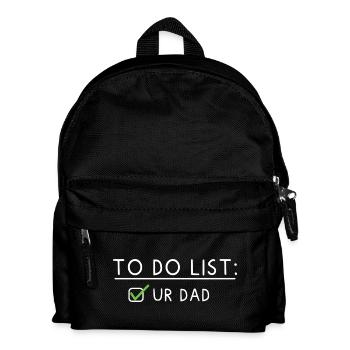 To Do List: Ur Dad - Kinder Rucksack - Schwarz - Vorne