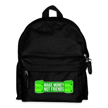 Gagne de l’argent, pas des amis, slogan Slogan - Sac à dos Enfant - noir - Devant