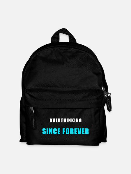 Overthinking Since Forever Shirt Humor - Kinder Rucksack - Schwarz