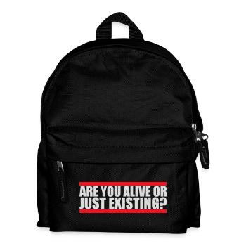 Are You Alive Or Just Existing Nachdenklich Spruch - Kinder Rucksack - Schwarz - Vorne