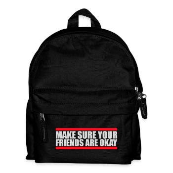 Make Sure Your Friends Are Okay Friends Quote Logo - Kids' Backpack - black - Front