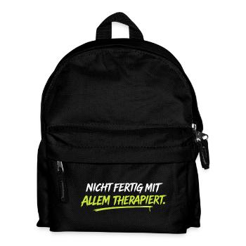 Nicht fertig mit allem therapiert - Kinder Rucksack - Schwarz - Vorne